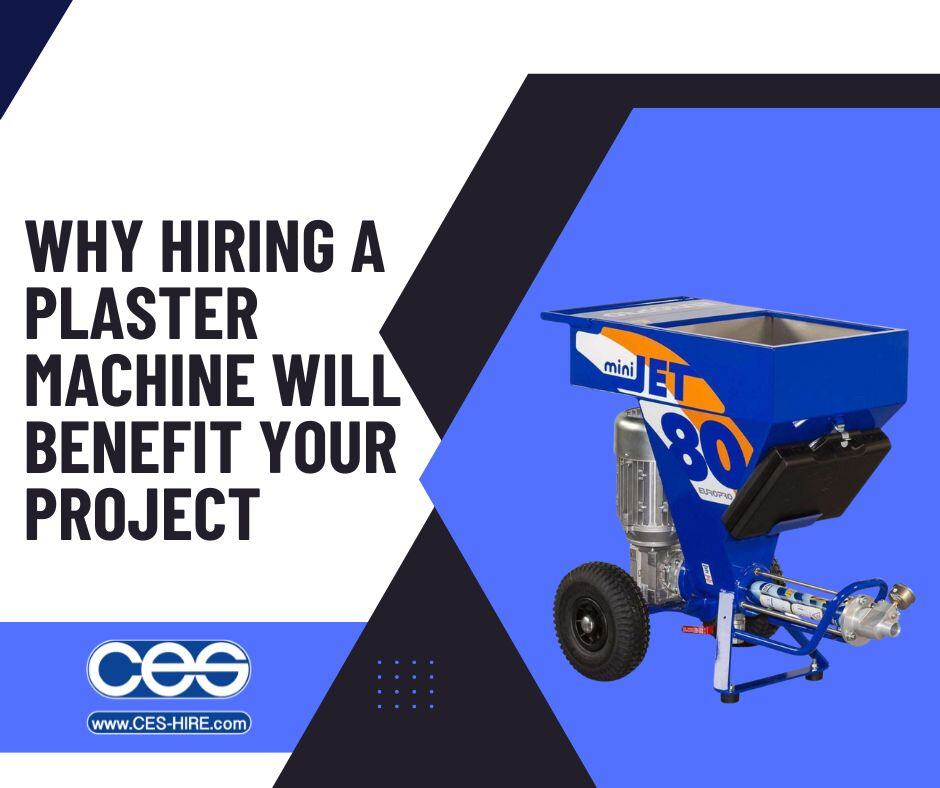 Why Hiring A Plaster Machine Will Benefit Your Project