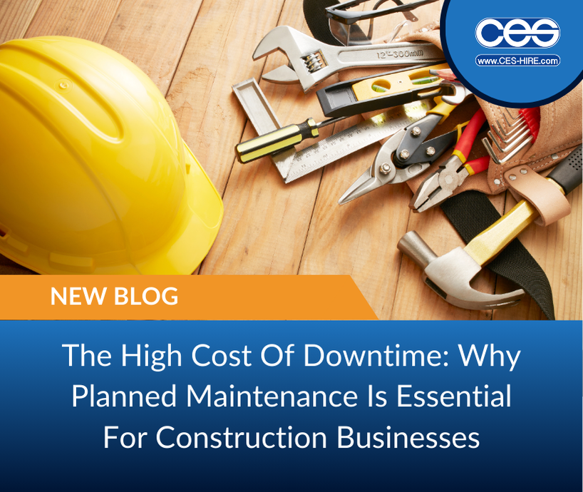 The High Cost Of Downtime: Why Planned Maintenance Is Essential For Construction Businesses