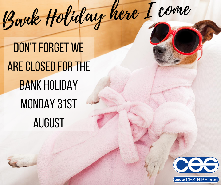 CES Closed this bank Holiday Monday