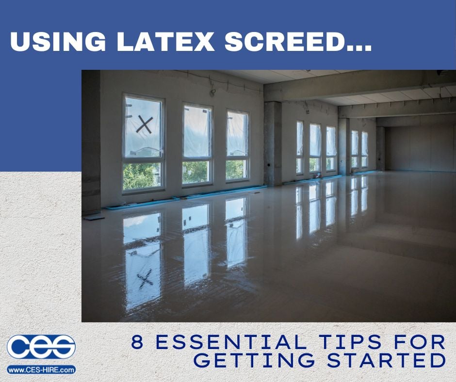 Using Latex Screed: 8 Essential Tips For Getting Started