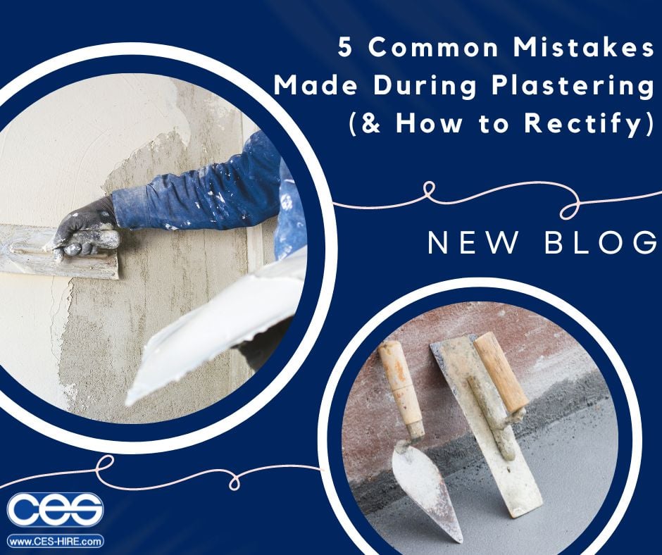 5 Common Mistakes Made During Plastering (& How to Rectify)