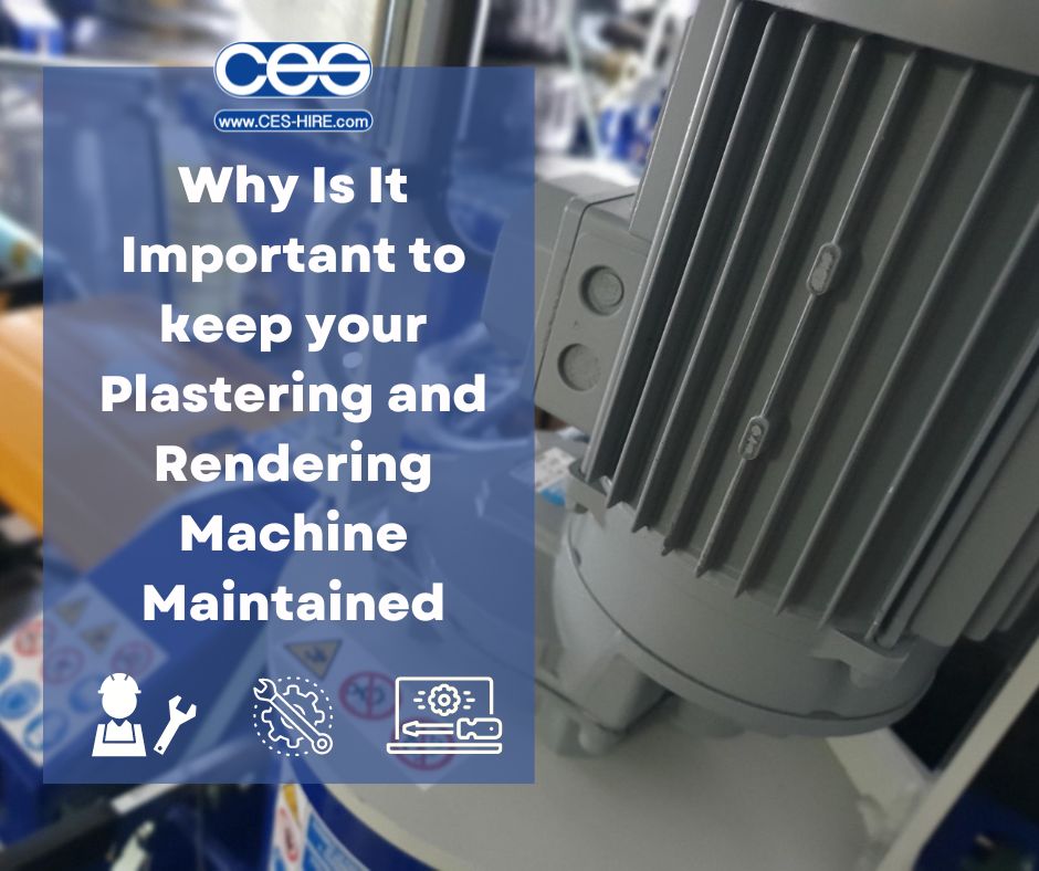 Why Is It Important to keep your Plastering and Rendering Machine Maintained