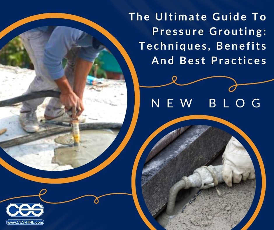 The Ultimate Guide To Pressure Grouting: Techniques, Benefits And Best Practices