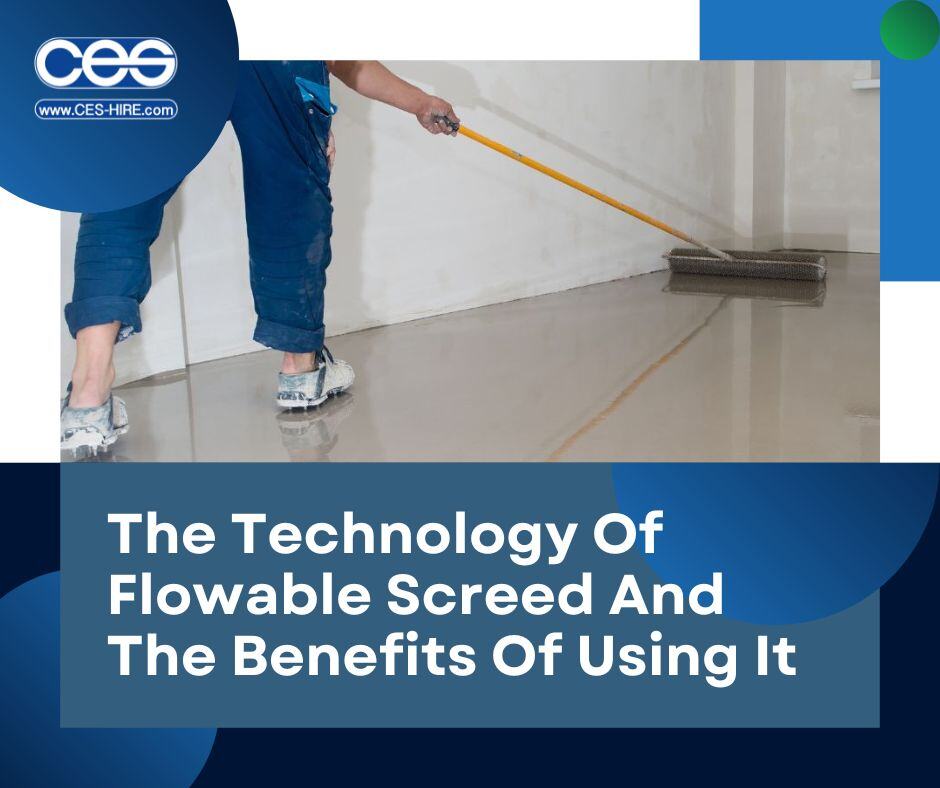 The Technology Of Flowable Screed And The Benefits Of Using It