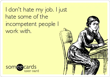 hate_incompetent_people